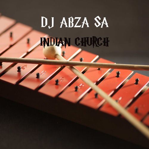 Dj Abza SA - Indian Church / 5TH PULSE MUSIC PRODUCTION