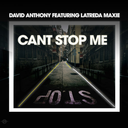 David Anthony ft Latreda Maxie - Cant Stop Me / Planet Hum