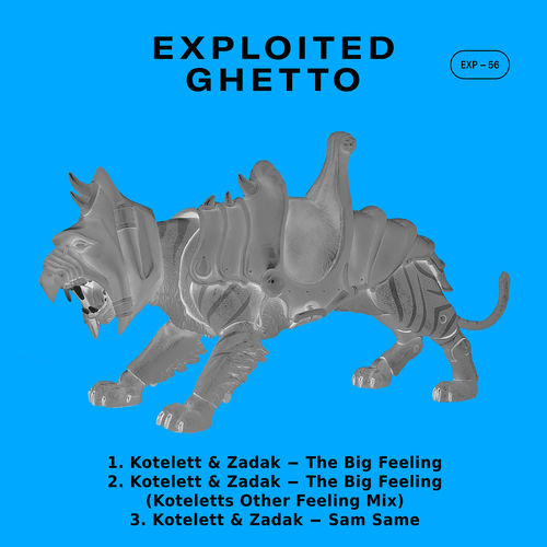 Kotelett & Zadak - The Big Feeling / Exploited Ghetto