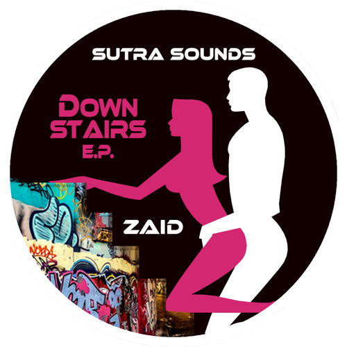 Zaid - Downstairs EP / Sutra Sounds
