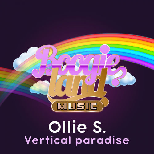 Ollie S. - Vertical Paradise Ep / Boogie Land Music