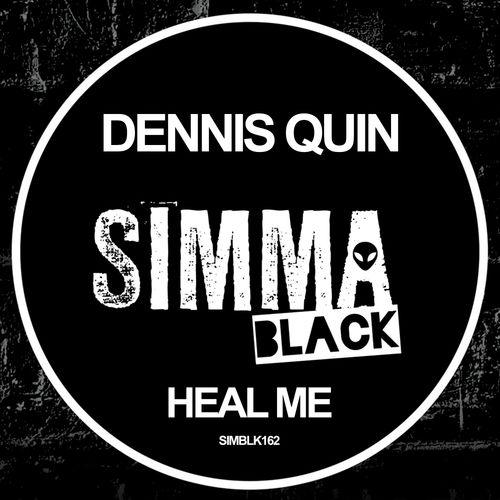 Dennis Quin - Heal Me / Simma Black