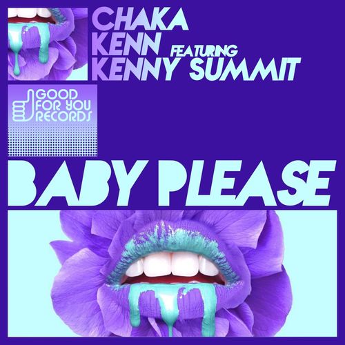 Chaka Kenn - Baby Please / Good For You Records
