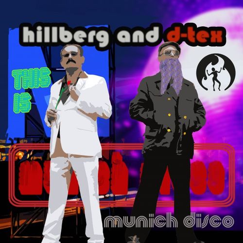 Hillberg & D-Tex - (This Is the) Munich Disco / Fire Music