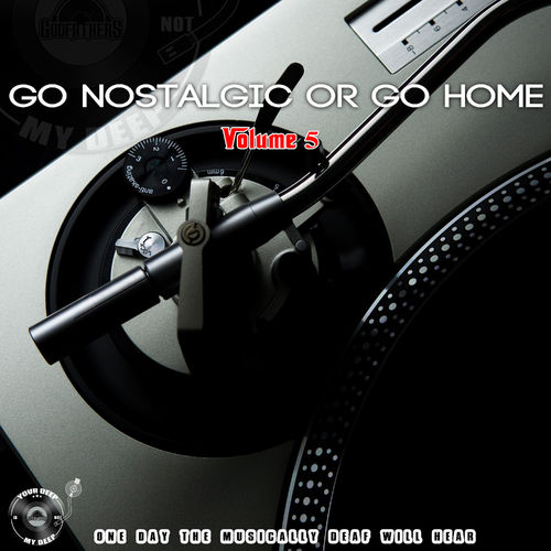 The Godfathers Of Deep House SA - Go Nostalgic Or Go Home, Vol. 5 / Your Deep Is Not My Deep