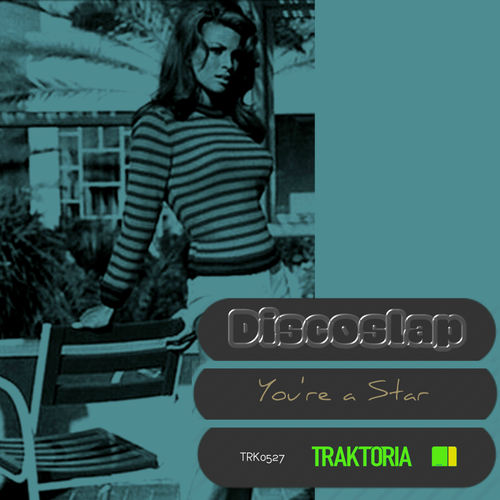 Discoslap - You're A Star / Traktoria