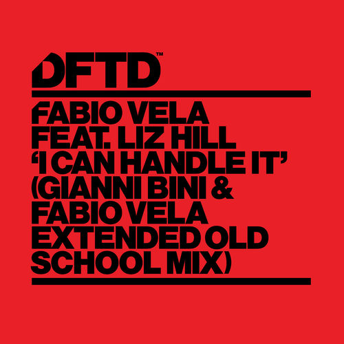 Fabio Vela - I Can Handle It (feat. Liz Hill) / DFTD