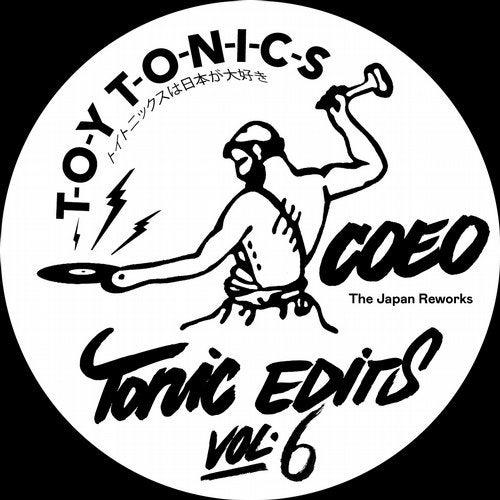 Coeo - Tonic Edits Vol. 6 (The Japan Reworks) / Toy Tonics