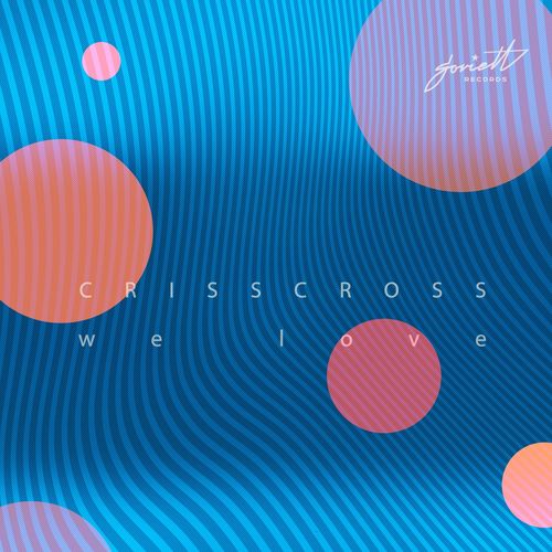 CrissCross - We Love / Soviett