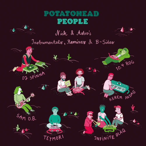 Potatohead People - Nick & Astro's Instrumentals, Remixes & B-Sides / Bastard Jazz Recordings