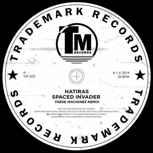 Hatiras - Spaced Invader / Trade Mark Records