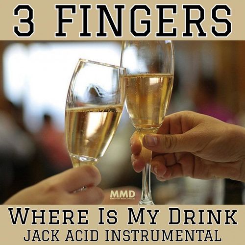 3 Fingers - Where Is My Drink (My Glass Is Empty, Can You Fill It) / Marivent Music Digital