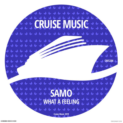 Samo - What A Feeling / Cruise Music
