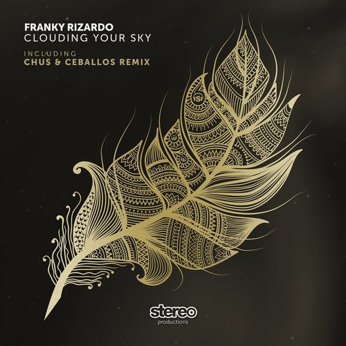 Franky Rizardo - Clouding Your Sky / Stereo Productions