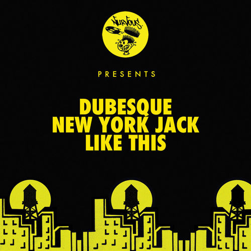 Dubesque - New York Jack / Like This / Nurvous Records