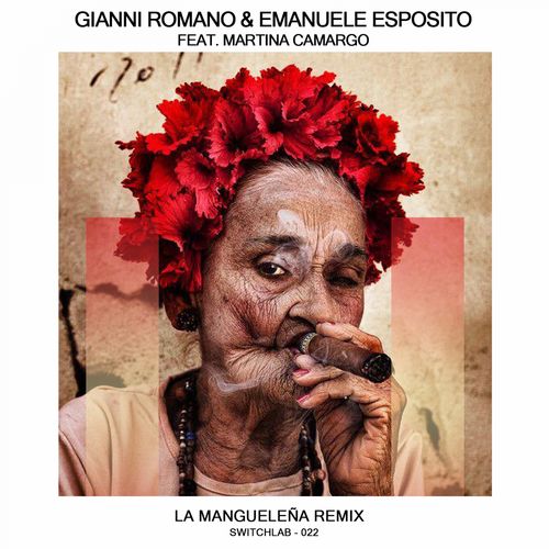 Gianni Romano - La Mangueleña (Remixes) / SWITCHLAB