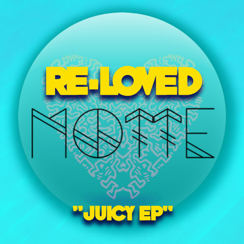 Motte - Juicy EP / Re-Loved