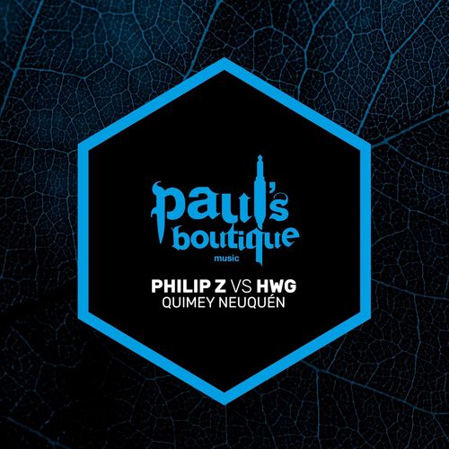 Philip Z VS HWG - Quimey Neuquén / Paul's Boutique Music