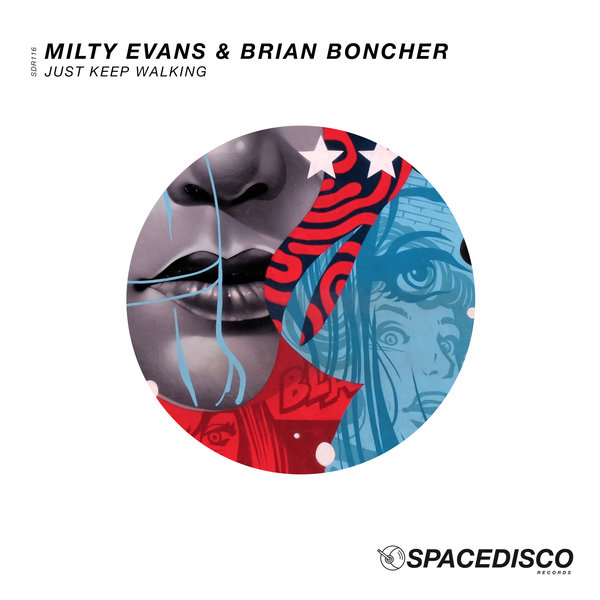 Milty Evans, Brian Boncher - Just Keep Walking / Spacedisco Records