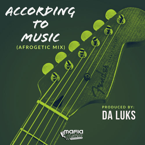 Da Luks - According To Music / Mafia Natives Recordings