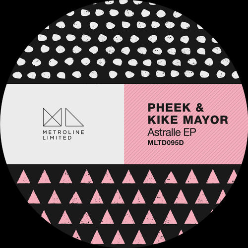 Pheek & Kike Mayor - Astralle / Metroline Limited