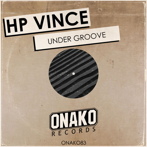HP Vince - Under Groove / Onako Records