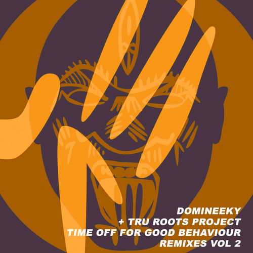 Domineeky & Tru Roots Project - Time Off For Good Behaviour Remixes, Vol. 2 / Good Voodoo Music
