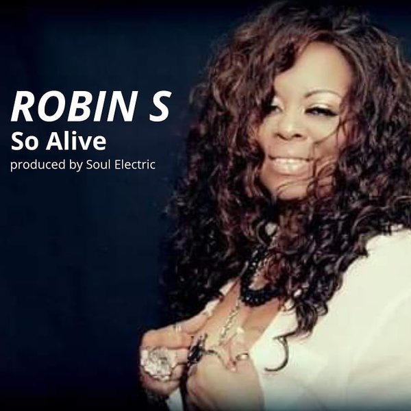Robin S - So Alive (Soul Electric Original Mix) / Chicago Soul Exchange