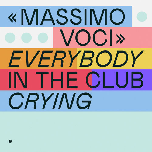 Massimo Voci - Everybody In The Club Crying / Eskimo Recordings
