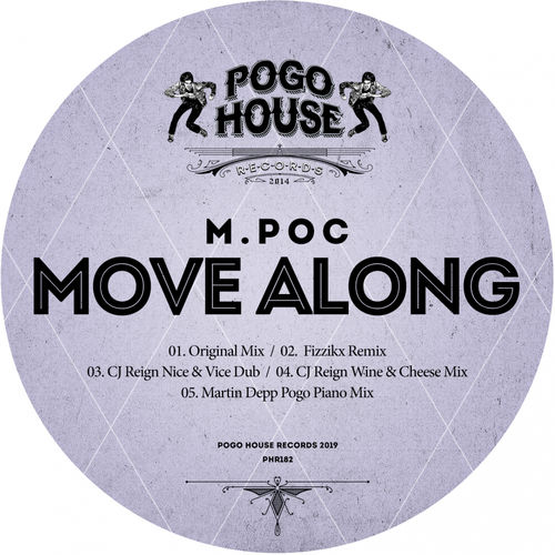 M.Poc - Move Along / Pogo House Records
