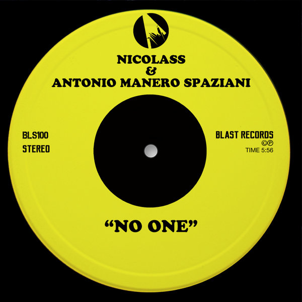 Nicolass & Antonio Manero Spaziani - No One / Blast Records