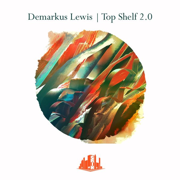 Demarkus Lewis - Top Shelf 2.0 / Grin Music