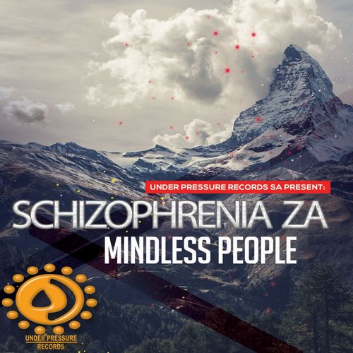 Schizophrenia ZA - Mindless People / Under Pressure Records South Africa