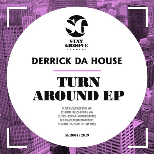 Derrick Da House - Turn Around / Stay Groove Records