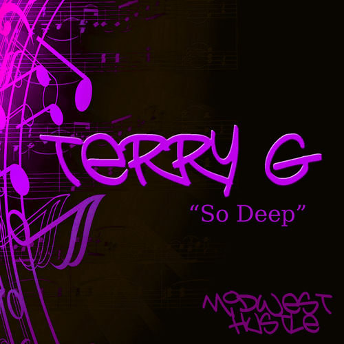 TERRY G - So Deep / Midwest Hustle Music