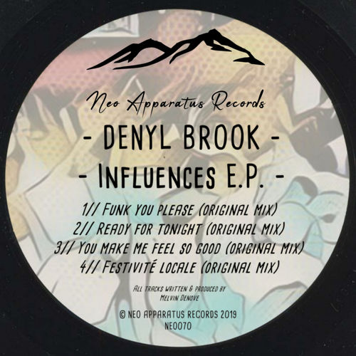 Denyl Brook - Influences E.P. / Neo apparatus