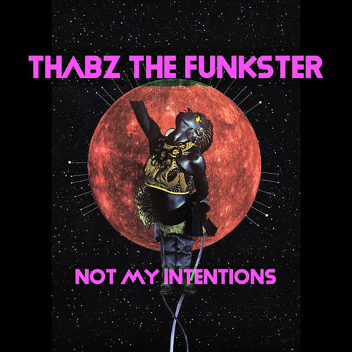 Thabz The Funkster - Not My Intentions / Afro Rebel Music