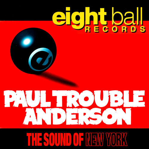 VA - Sound Of New York by Paul Trouble Anderson / Eightball Records Digital