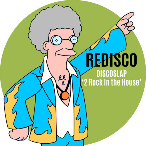Discoslap - 2 Rock in the House / Redisco