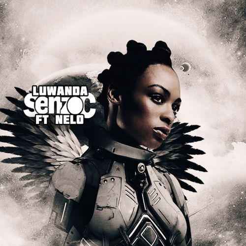 Senzo C ft Nelo - Luwanda / Afro Rebel Music