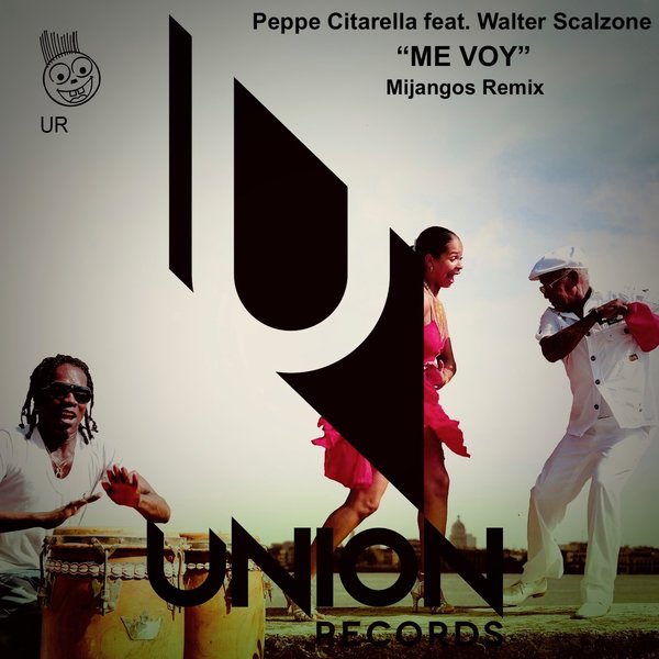 Peppe Citarella feat. Walter Scalzone - Me Voy / Union Records