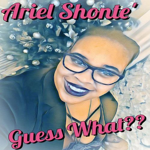 Ariel shonte - Guess What / King T-Finesse Records