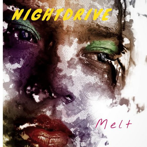 Nightdrive - Melt / Nightdrive Music