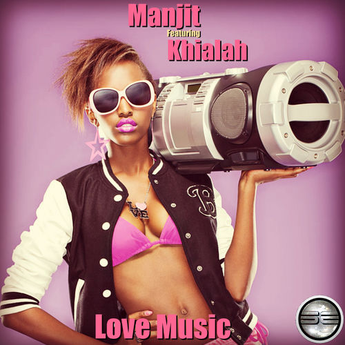 Manjit ft Khialah - Love Music / Soulful Evolution