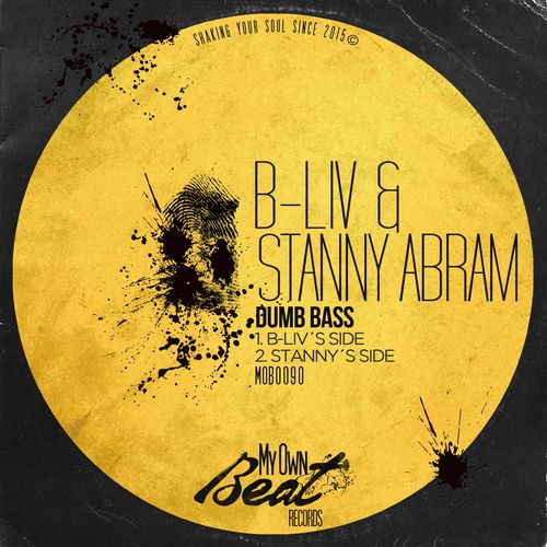 B-Liv & Stanny Abram - Dumb Bass / My Own Beat Records