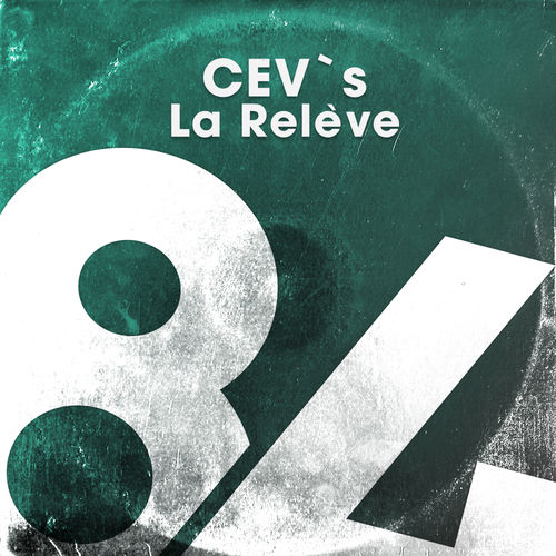 CEV's - La Relève / 84Bit Music
