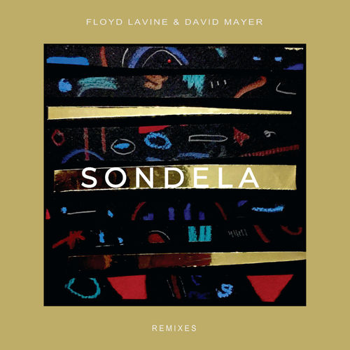 Floyd Lavine & David Mayer - Sondela Remix EP / Connected