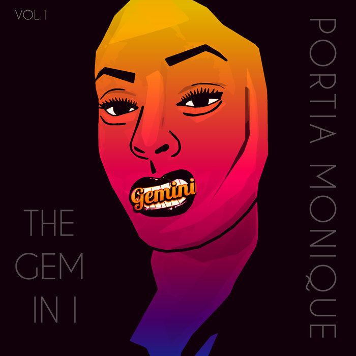Portia Monique - The Gem In I Vol.1 / Gemini