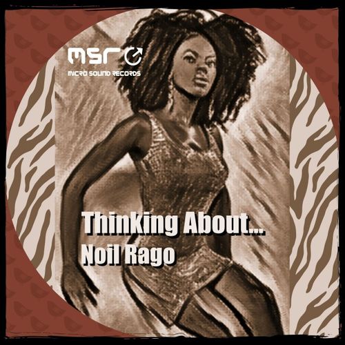 Noil Rago - Thinking About... / Micro Sound Records