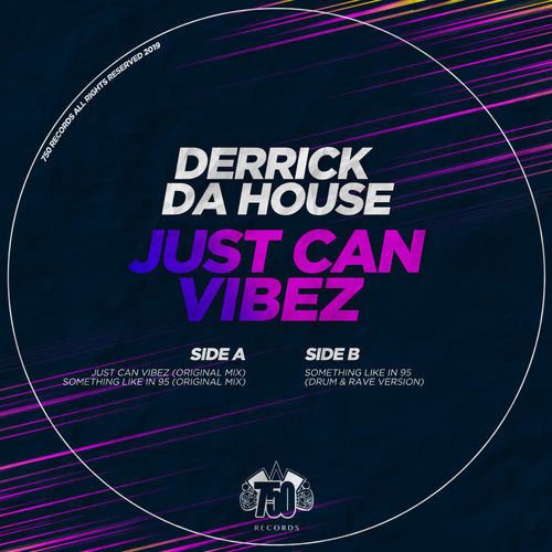 Derrick Da House - Just Can Vibez / 750 Records